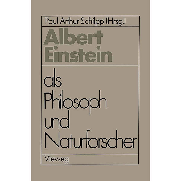 Albert Einstein als Philosoph und Naturforscher, Paul Arthur Schilpp