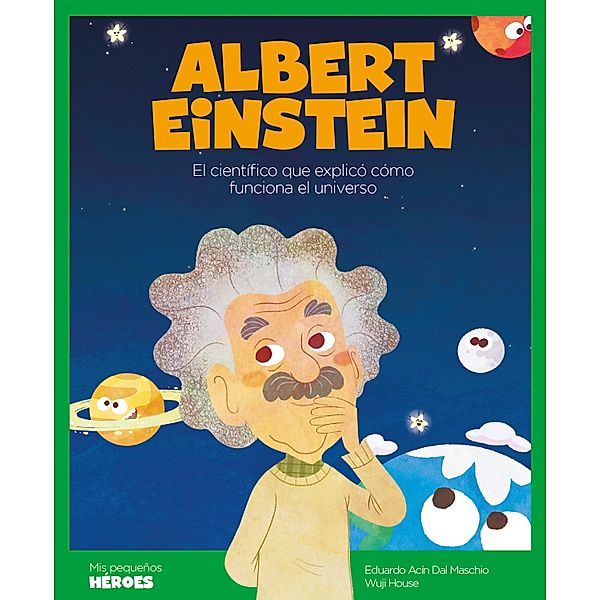 Albert Einstein / Mis pequeños héroes, Eduardo Acín Dal Maschio