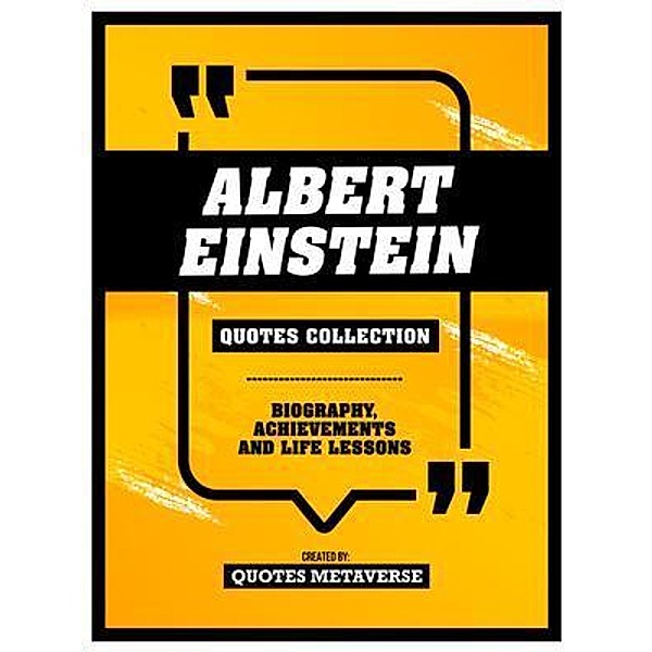 Albert Einstein - Quotes Collection, Quotes Metaverse