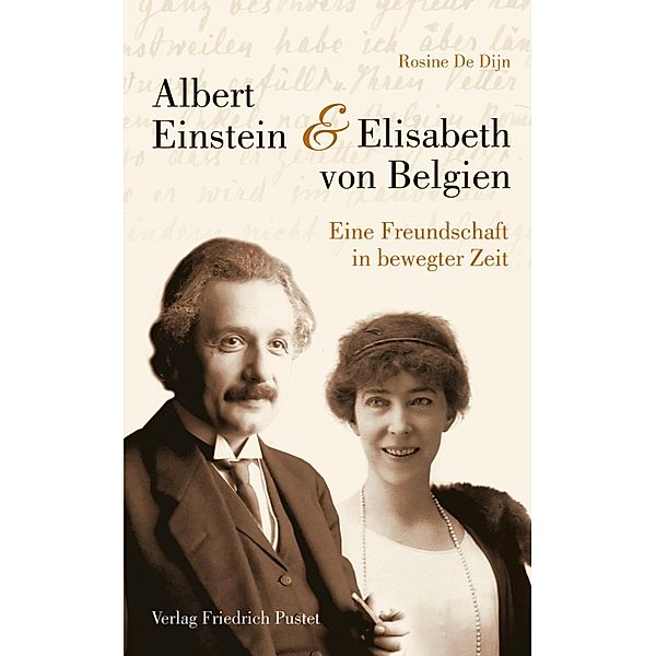 Albert Einstein und Elisabeth von Belgien / Biografien, De Dijn Rosine