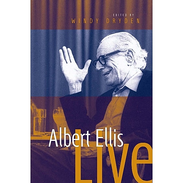 Albert Ellis Live!, Windy Dryden, Albert Ellis