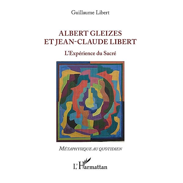 Albert Gleizes et Jean-Claude Libert, Libert Guillaume LIBERT