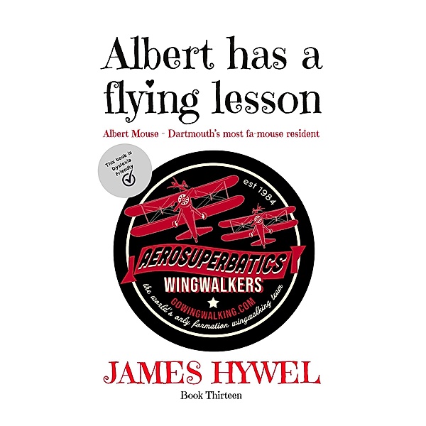 Albert has a Flying Lesson (The Adventures of Albert Mouse, #13) / The Adventures of Albert Mouse, James Hywel