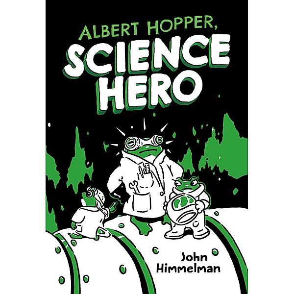 Albert Hopper, Science Hero / Albert Hopper, Science Hero Bd.1, John Himmelman