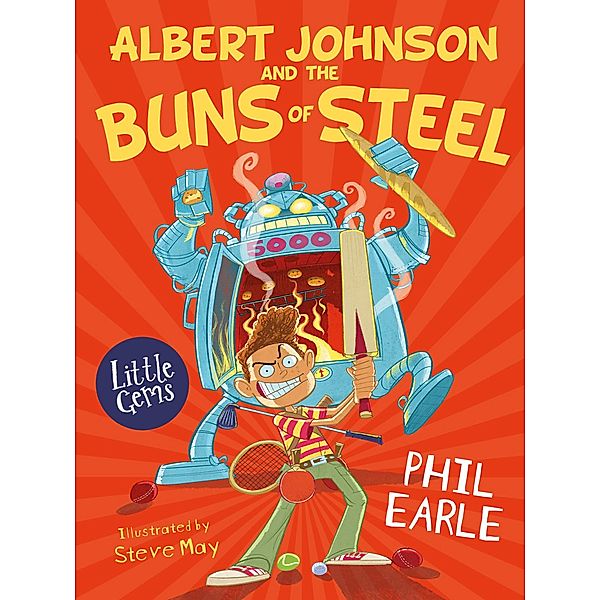 Albert Johnson and the Buns of Steel / Little Gems, Phil Earle