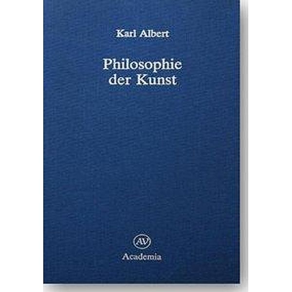Albert, K: Philosophie der Kunst, Karl Albert
