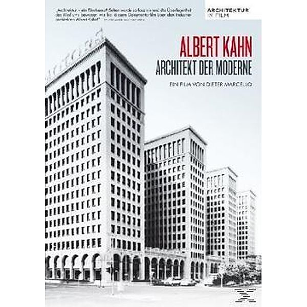 Albert Kahn - Architekt der Moderne, Albert Kahn-Architekt der Moderne