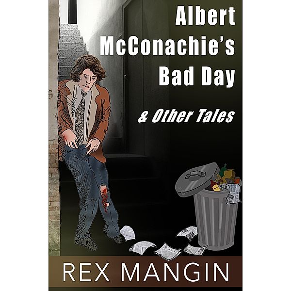 Albert McConghie's Bad Day & Other Tales, Rex Mangin