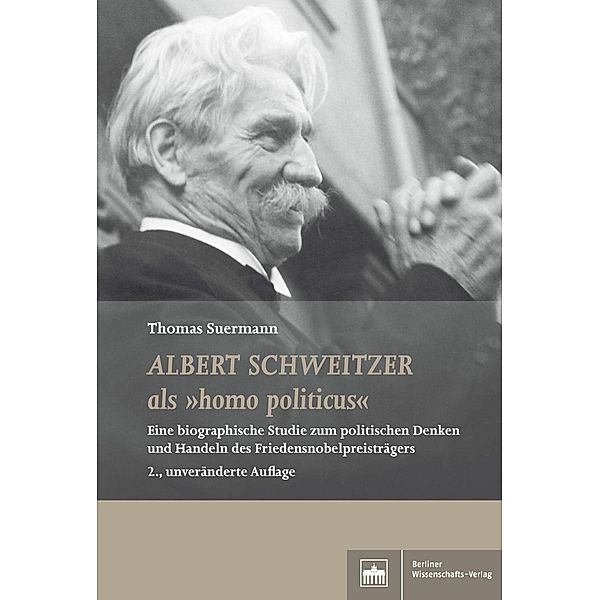 Albert Schweitzer als 'homo politicus', Thomas Suermann