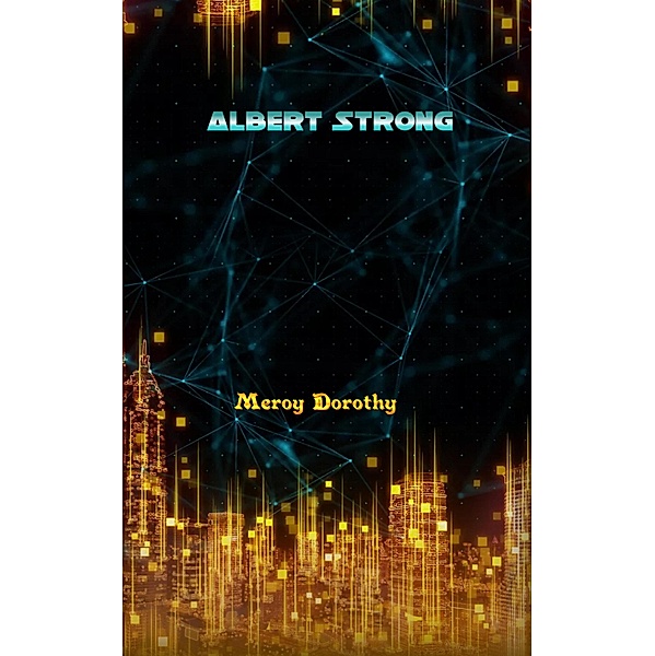 Albert Strong, Meroy Dorothy