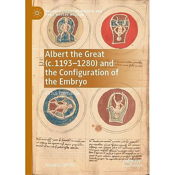 Albert the Great (c. 1193-1280) and the Configuration of the Embryo, Amalia Cerrito