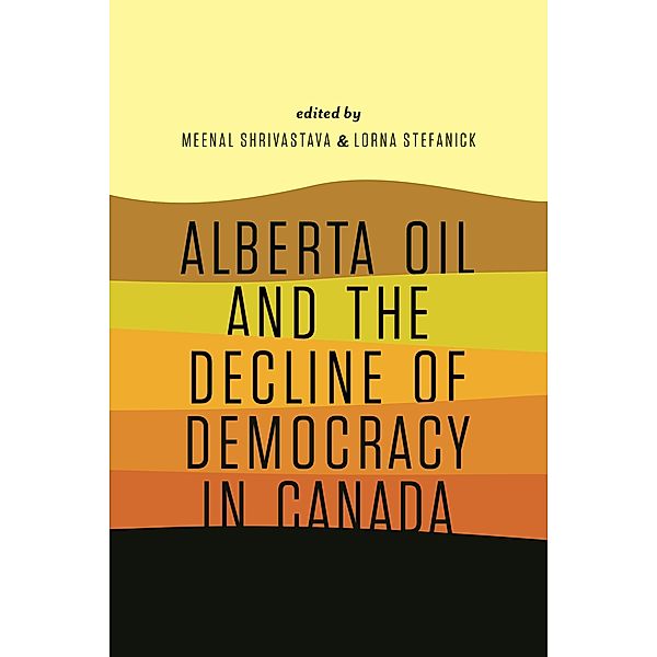 Alberta Oil and the Decline of Democracy in Canada