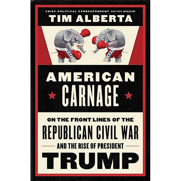 Alberta, T: American Carnage, Tim Alberta