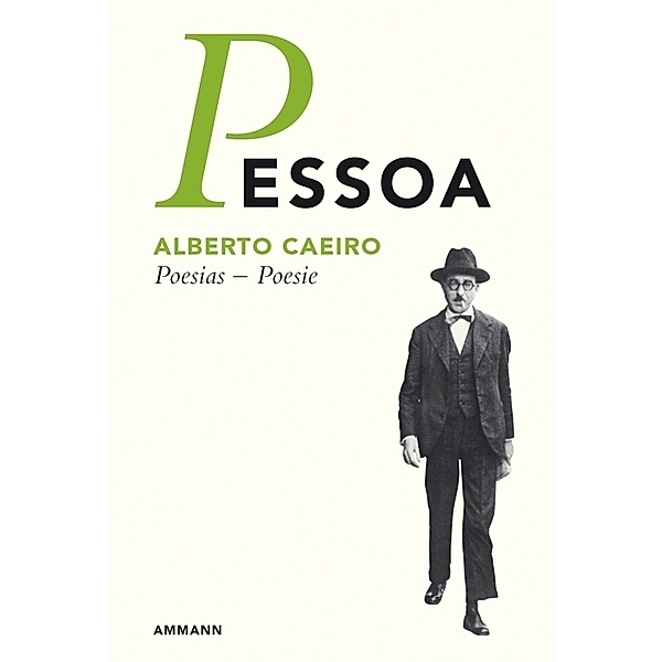 Alberto Caeiro, Poesie / Alberto Caeiro, Poesia, Fernando Pessoa, Alberto Caeiro