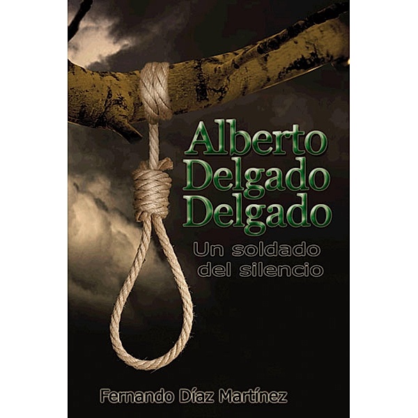 Alberto Delgado Delgado. Un soldado del silencio, Fernando Díaz Martínez