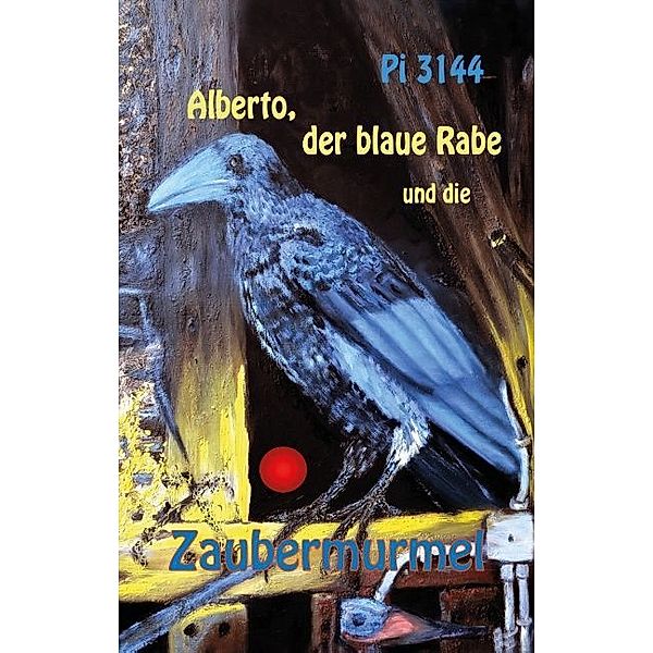 Alberto, der blaue Rabe und die Zaubermurmel, Pi 3144