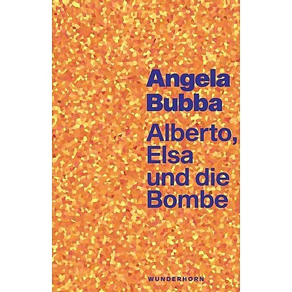 Alberto, Elsa und die Bombe, Angela Bubba