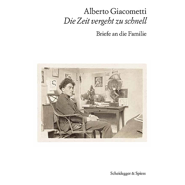 Alberto Giacometti - Die Zeit vergeht zu schnell