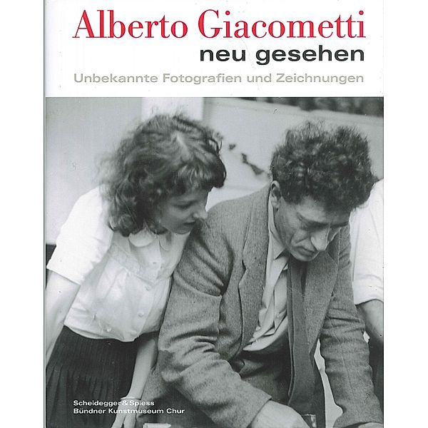 Alberto Giacometti neu gesehen