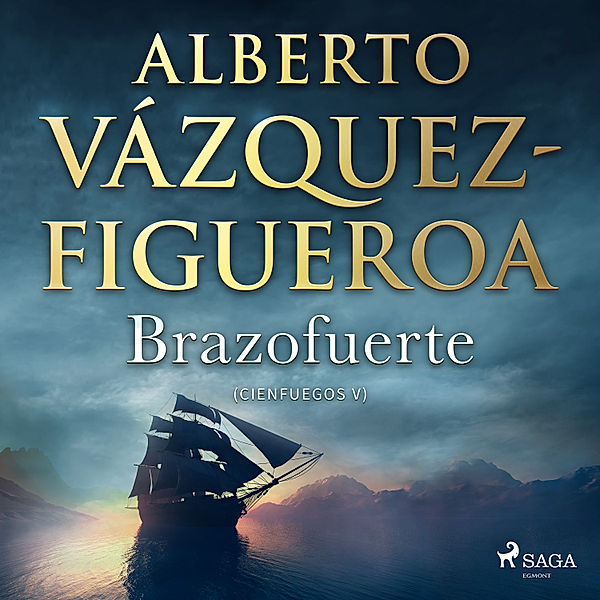 Alberto Vázquez-Figueroa - 5 - Brazofuerte, Alberto Vázquez Figueroa