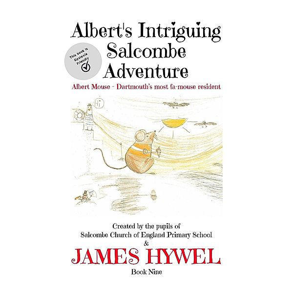 Albert's Intriguing Salcombe Adventure (The Adventures of Albert Mouse, #9) / The Adventures of Albert Mouse, James Hywel