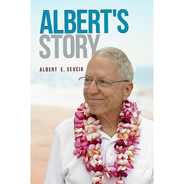 Albert's Story, Albert E. Sevcik