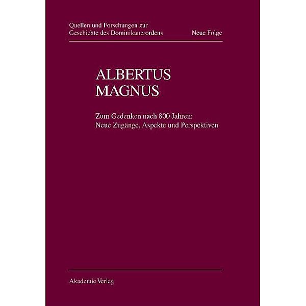 Albertus Magnus / Quellen und Forschungen zur Geschichte des Dominikanerordens. Neue Folge