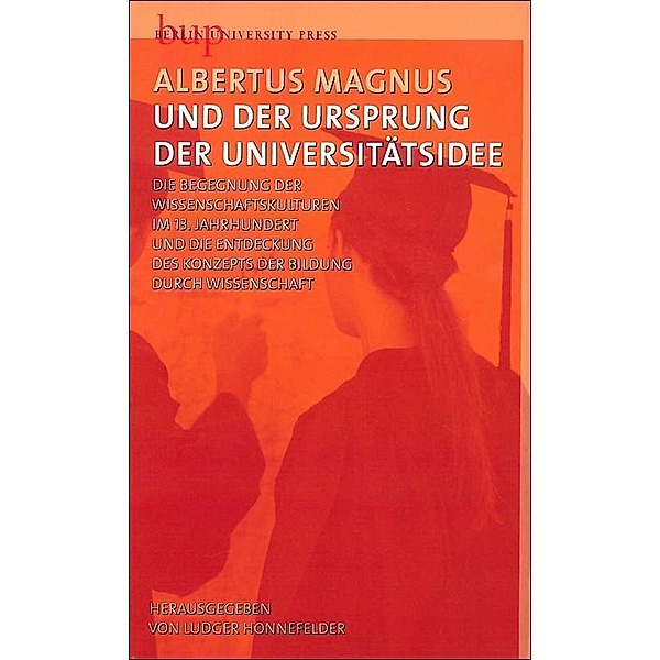 Albertus Magnus und der Ursprung der Universitätsidee