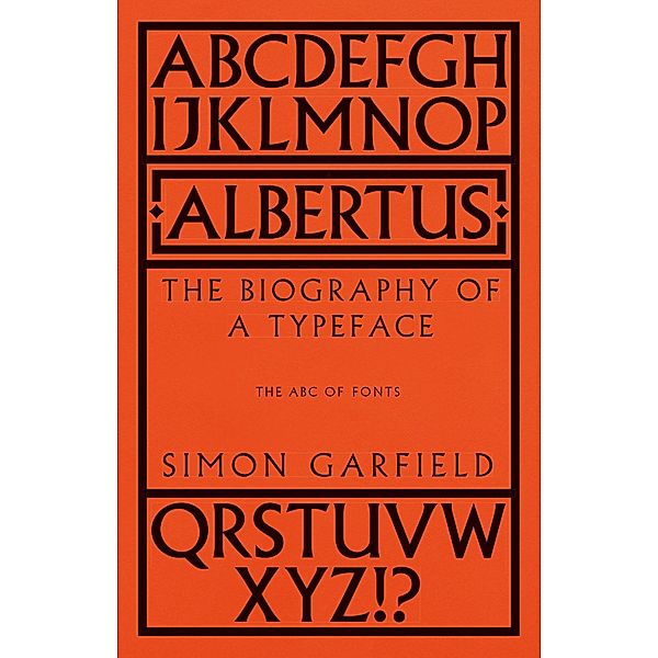 Albertus / The ABC of Fonts, Simon Garfield