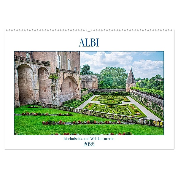 Albi - Bischofssitz und Weltkulturerbe (Wandkalender 2025 DIN A2 quer), CALVENDO Monatskalender, Calvendo, Thomas Bartruff