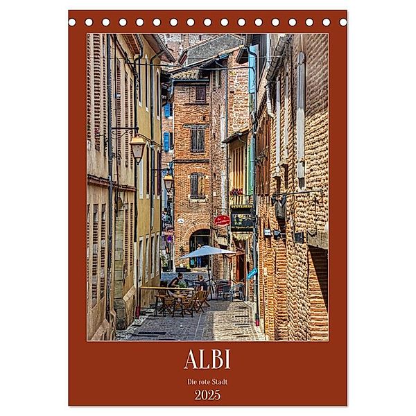 Albi - Die rote Stadt (Tischkalender 2025 DIN A5 hoch), CALVENDO Monatskalender, Calvendo, Thomas Bartruff