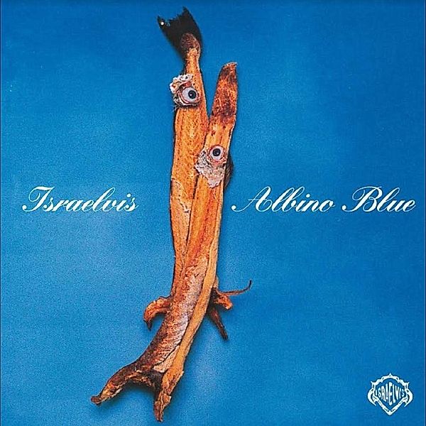 Albino Blue (Vinyl), Israelvis