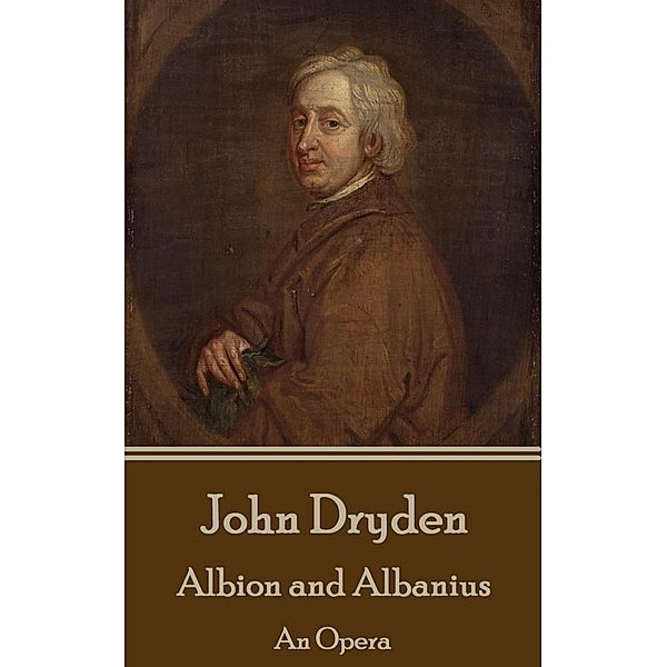 Albion and Albanius, John Dryden