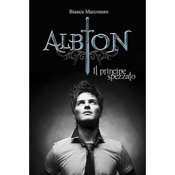 Albion - Il principe spezzato (Albion 2.5), Bianca Marconero