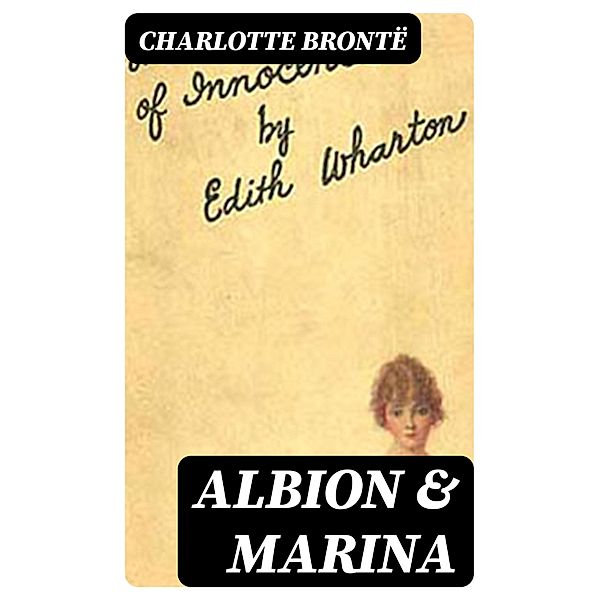 Albion & Marina, Charlotte Brontë