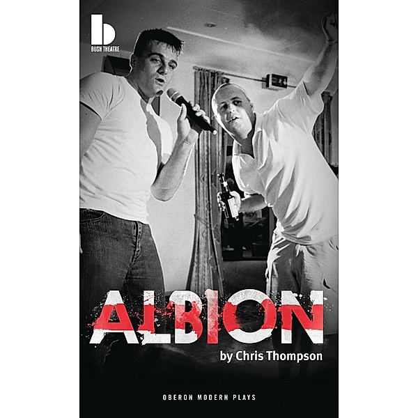 Albion / Oberon Modern Plays, Chris Thompson