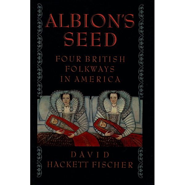 Albion's Seed, David Hackett Fischer