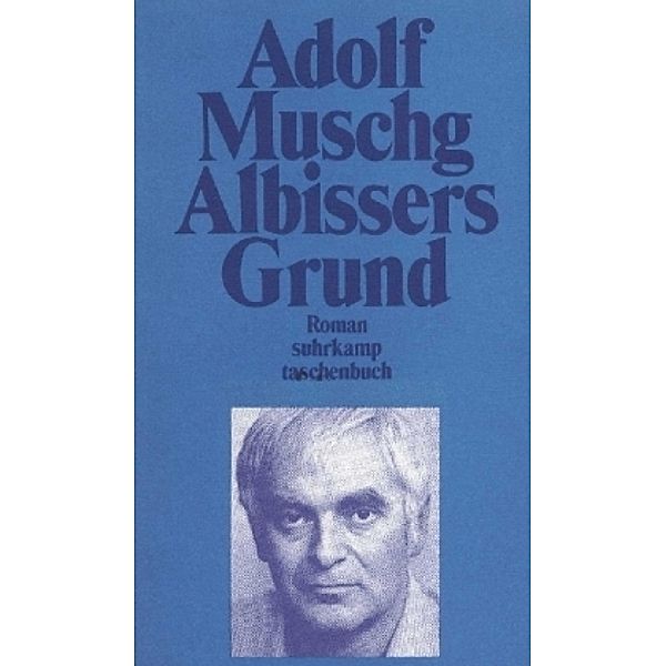 Albissers Grund, Adolf Muschg