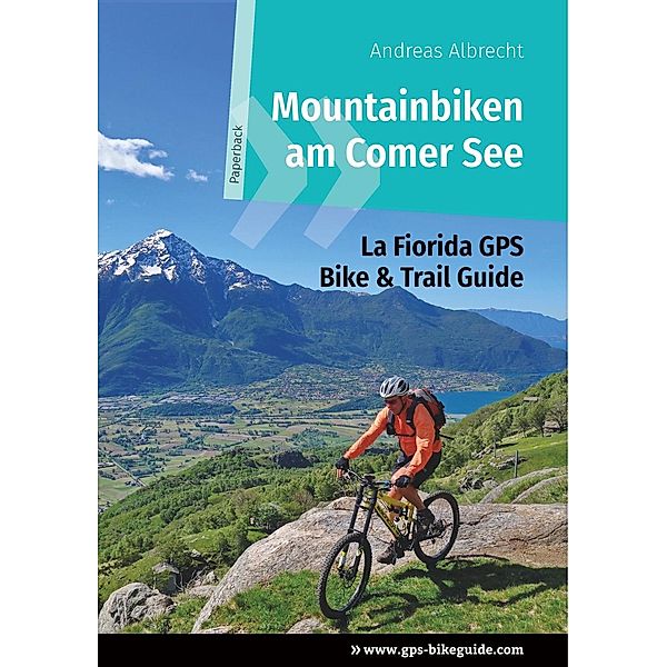 Albrecht, A: Mountainbiken am Comer See, Andreas Albrecht