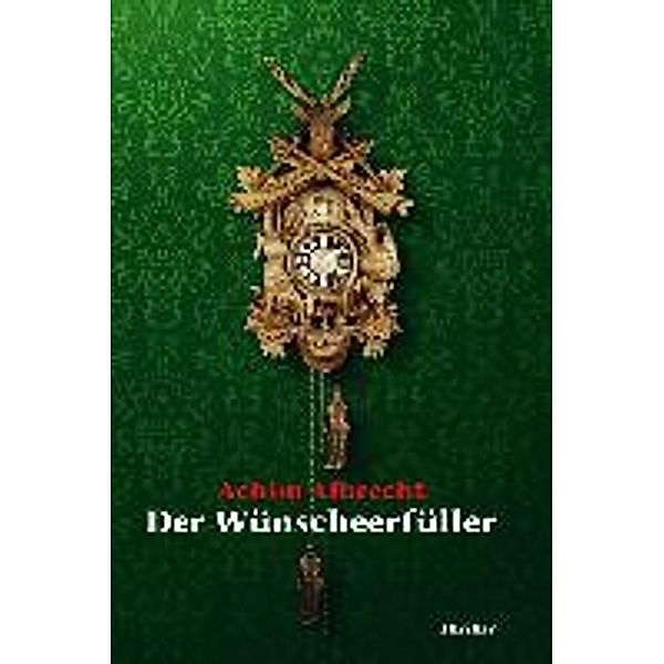 Albrecht, A: Wünscheerfüller, Achim Albrecht