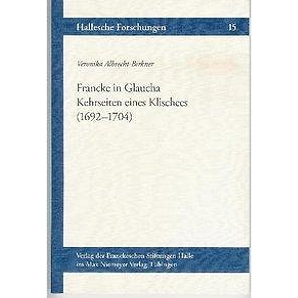 Albrecht-Birkner, V: Francke in Glaucha, Veronika Albrecht-Birkner