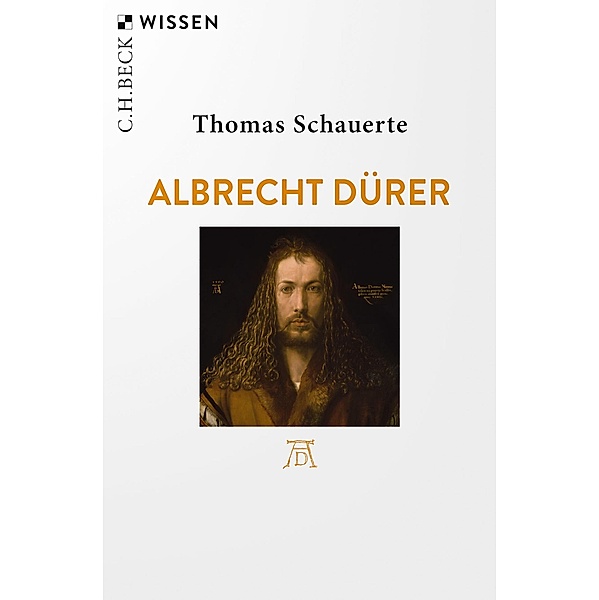 Albrecht Dürer / Beck'sche Reihe Bd.2524, Thomas Schauerte