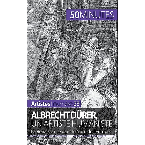Albrecht Dürer, un artiste humaniste, Céline Muller, 50minutes