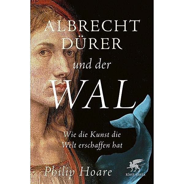 Albrecht Dürer und der Wal, Philip Hoare