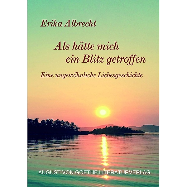 Albrecht, E: Als hätte mich ein Blitz getroffen, Erika Albrecht