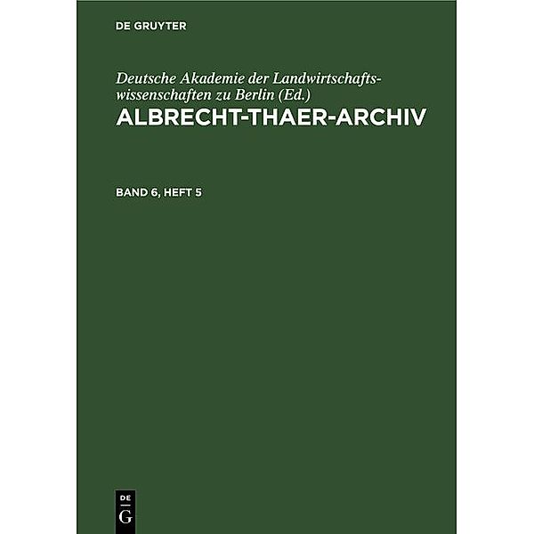 Albrecht-Thaer-Archiv. Band 6, Heft 5