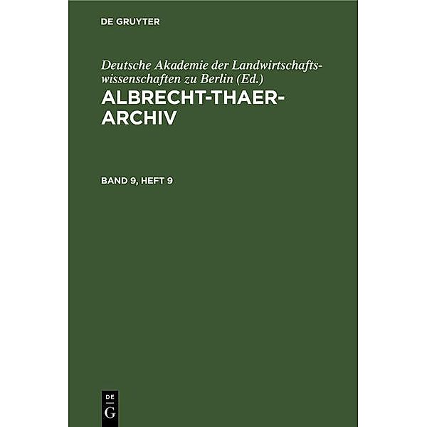 Albrecht-Thaer-Archiv. Band 9, Heft 9