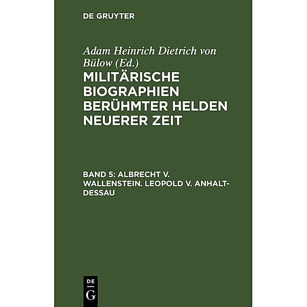 Albrecht v. Wallenstein. Leopold v. Anhalt-Dessau