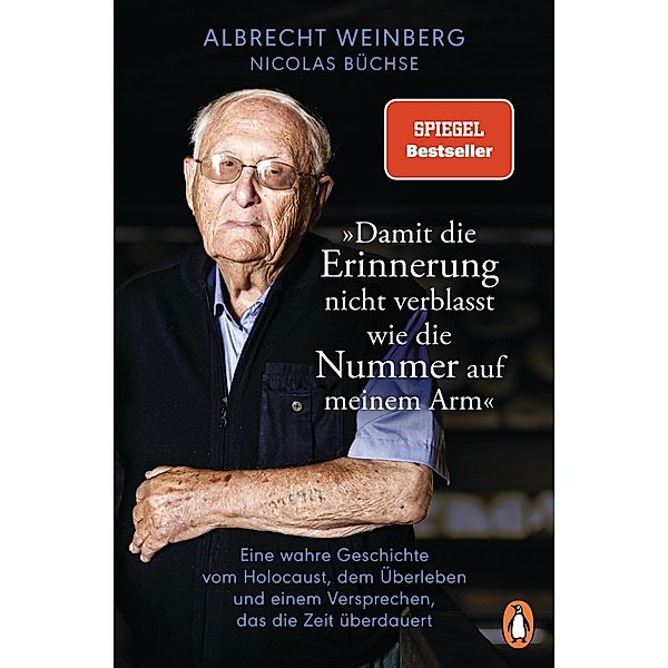Albrecht Weinberg - »Damit die Erinnerung nicht verblasst wie die Nummer auf meinem Arm«, Nicolas Büchse