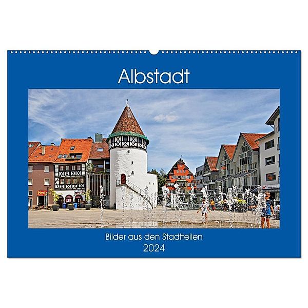 Albstadt - Bilder der Stadtteile (Wandkalender 2024 DIN A2 quer), CALVENDO Monatskalender, Günther Geiger